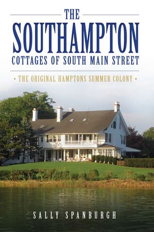 The Southampton Cottages of South Main Street