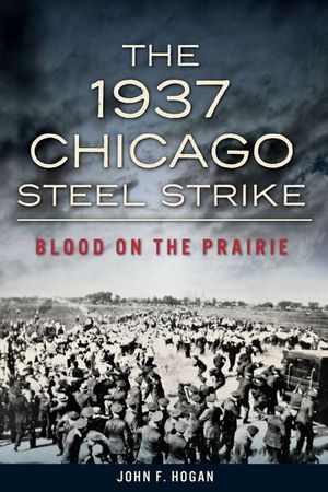 Buy The 1937 Chicago Steel Strike at Amazon