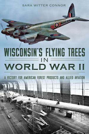 Buy Wisconsin's Flying Trees in World War II at Amazon