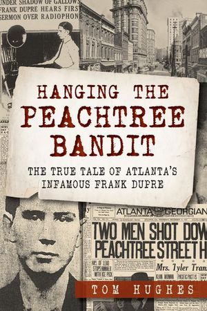 Buy Hanging the Peachtree Bandit at Amazon