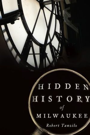 Buy Hidden History of Milwaukee at Amazon