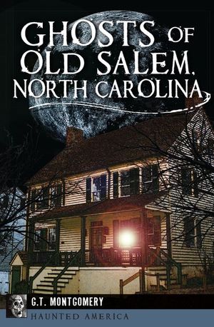Buy Ghosts of Old Salem, North Carolina at Amazon