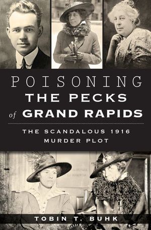 Buy Poisoning the Pecks of Grand Rapids at Amazon