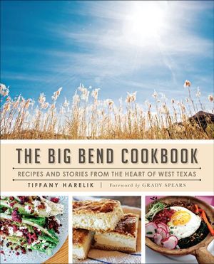 Buy The Big Bend Cookbook at Amazon