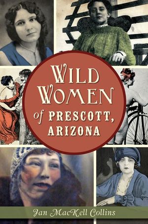Buy Wild Women of Prescott, Arizona at Amazon