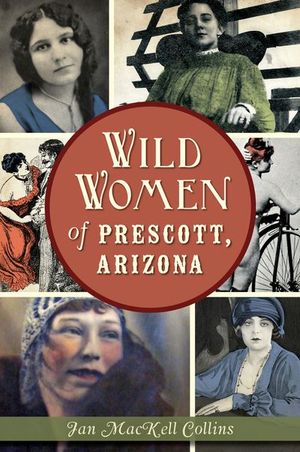 Wild Women of Prescott, Arizona