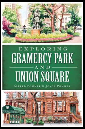 Exploring Gramercy Park and Union Square