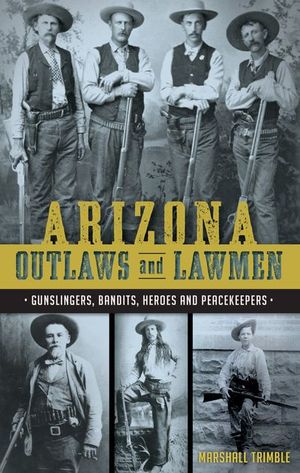 Buy Arizona Outlaws and Lawmen at Amazon