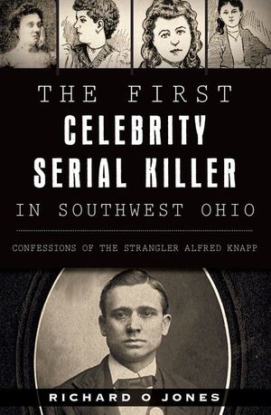 The First Celebrity Serial Killer in Southwest Ohio