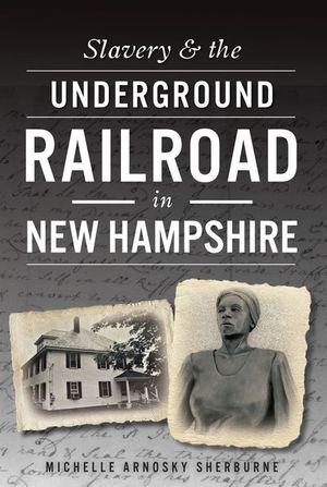 Buy Slavery & the Underground Railroad in New Hampshire at Amazon