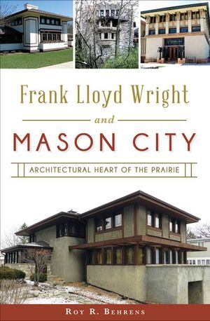Buy Frank Lloyd Wright and Mason City at Amazon