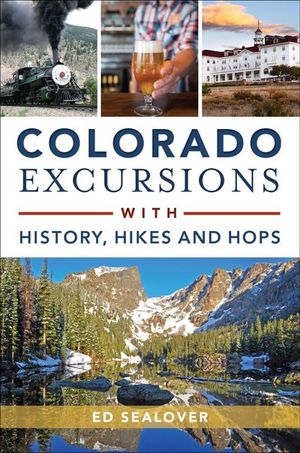 Buy Colorado Excursions with History, Hikes and Hops at Amazon