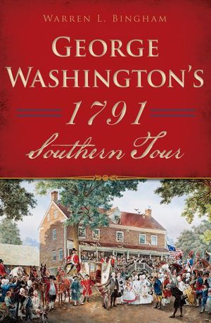 George Washington's 1791 Southern Tour