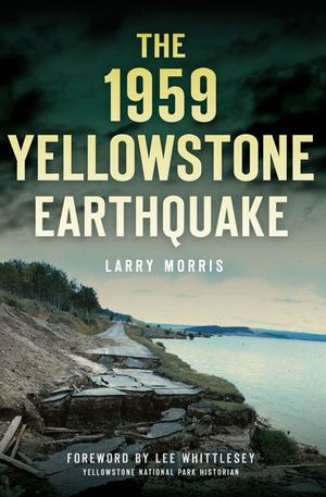 Buy The 1959 Yellowstone Earthquake at Amazon