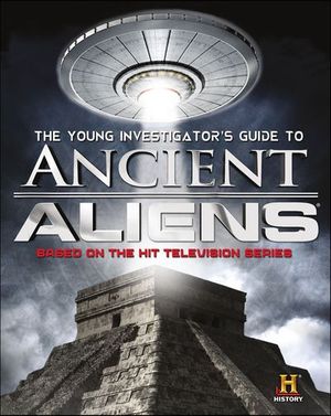 Buy The Young Investigator's Guide to Ancient Aliens at Amazon