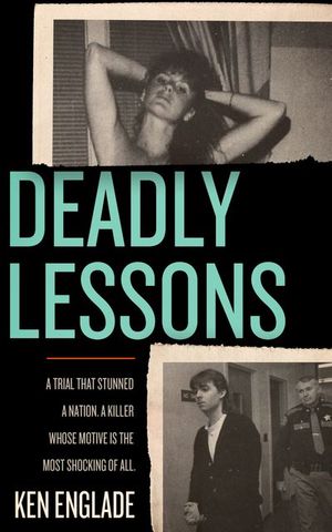 Deadly Lessons