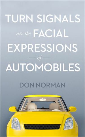 Turn Signals Are the Facial Expressions of Automobiles