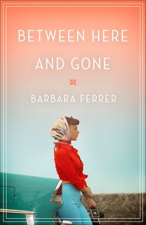 Between Here and Gone