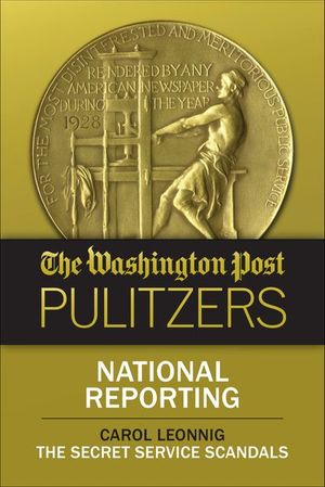 The Washington Post Pulitzers: National Reporting, Carol Leonnig