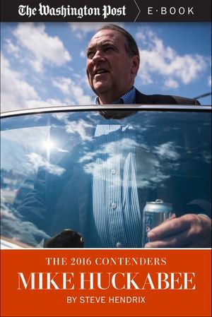 The 2016 Contenders: Mike Huckabee