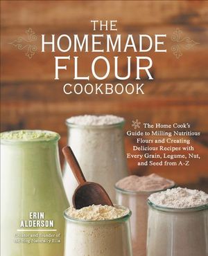 Buy The Homemade Flour Cookbook at Amazon