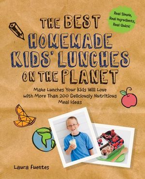 Buy The Best Homemade Kids' Lunches on the Planet at Amazon