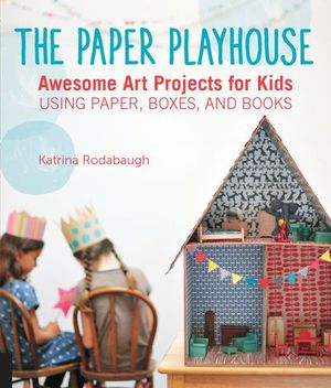 Buy The Paper Playhouse at Amazon
