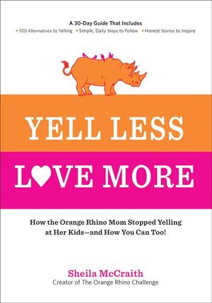 Buy Yell Less, Love More at Amazon