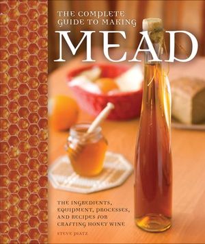 Buy The Complete Guide to Making Mead at Amazon