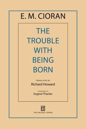 Buy The Trouble with Being Born at Amazon