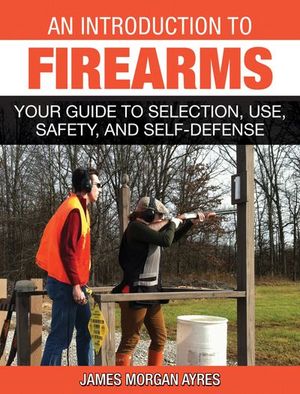 An Introduction to Firearms