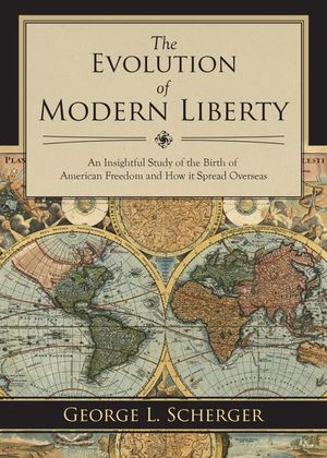 Buy The Evolution of Modern Liberty at Amazon