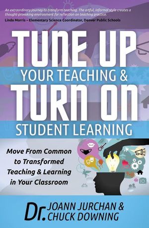 Buy Tune Up Your Teaching & Turn On Student Learning at Amazon