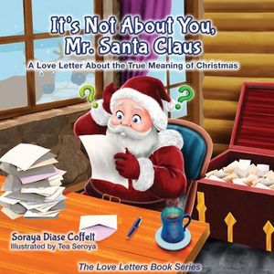 Buy It's Not About You, Mr. Santa Claus at Amazon