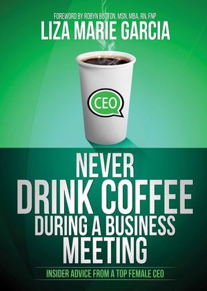 Buy Never Drink Coffee During a Business Meeting at Amazon