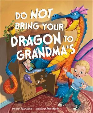 Do Not Bring Your Dragon to Grandma's