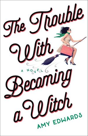 The Trouble with Becoming a Witch