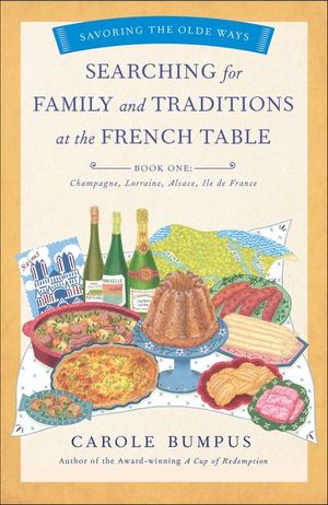 Searching for Family and Traditions at the French Table