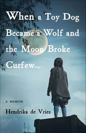 When a Toy Dog Became a Wolf and the Moon Broke Curfew...