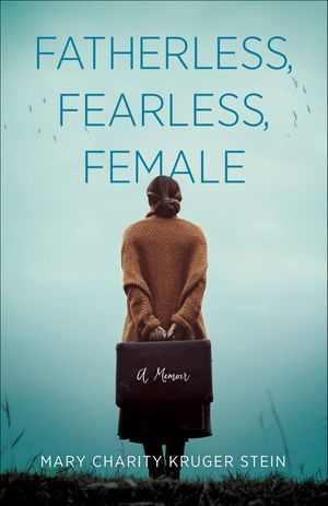 Fatherless, Fearless, Female