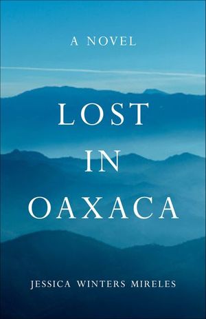 Lost in Oaxaca