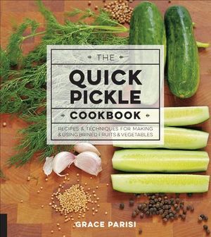 Buy The Quick Pickle Cookbook at Amazon