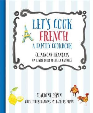 Buy Let's Cook French, A Family Cookbook at Amazon