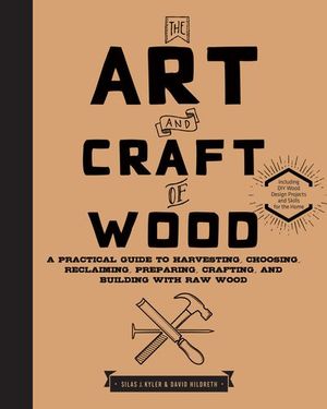 The Art and Craft of Wood