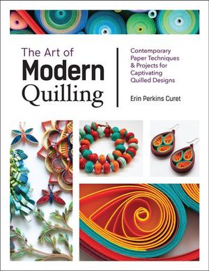 Buy The Art of Modern Quilling at Amazon