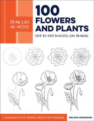 Buy Draw Like an Artist: 100 Flowers and Plants at Amazon