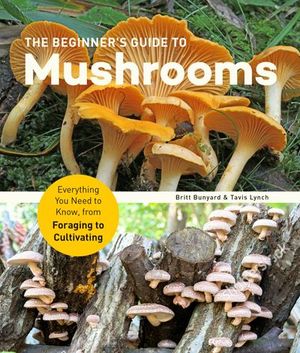 Buy The Beginner's Guide to Mushrooms at Amazon