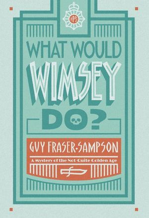 Buy What Would Wimsey Do? at Amazon