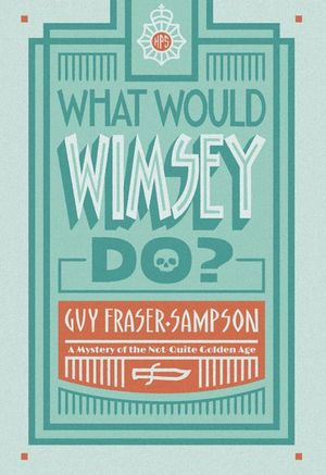 What Would Wimsey Do?