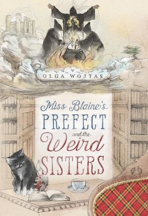 Buy Miss Blaine's Prefect and the Weird Sisters at Amazon